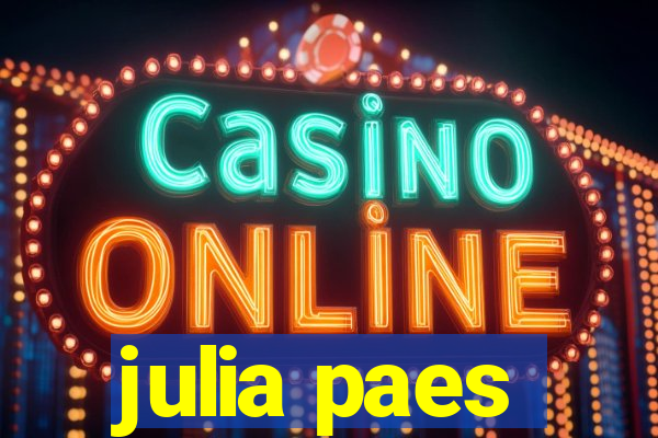 julia paes